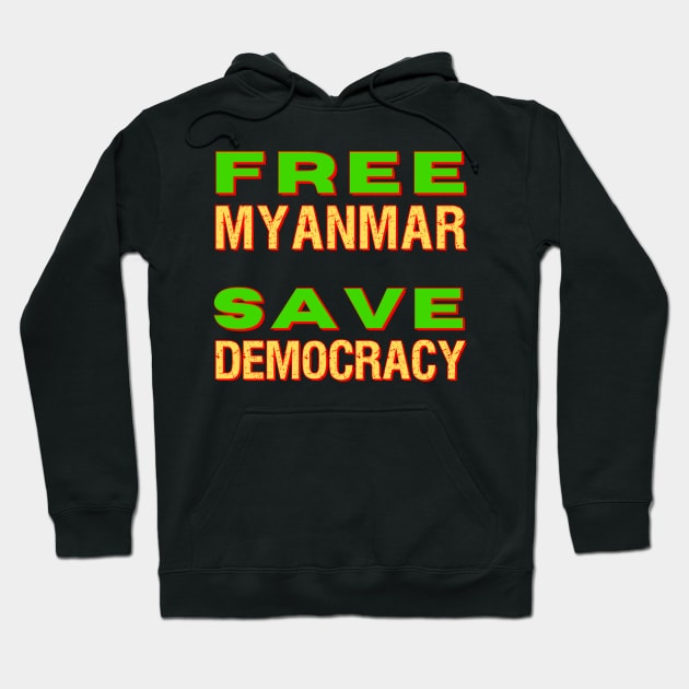 Free Myanmar Save Democracy Hoodie by Try It